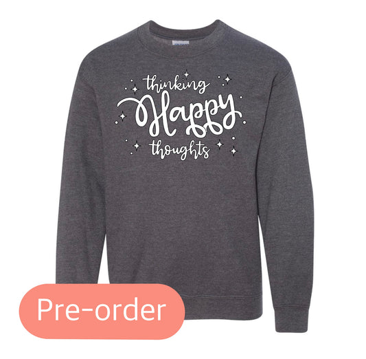 Thinking Happy Thoughts Kids' Crewneck (Pre-Order)