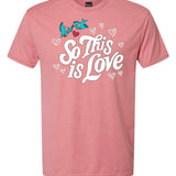 So This is Love Tee